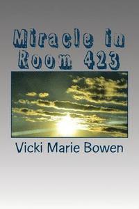 bokomslag Miracle in Room 423: The Long Journey