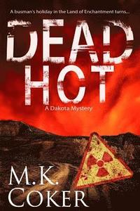 bokomslag Dead Hot