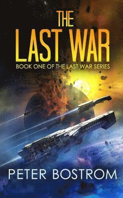Nick Webb, David Adams - The Last War: Book 1 of the Last War Series, Häftad