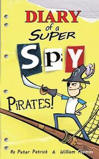 bokomslag Diary of a Super Spy: Pirates!