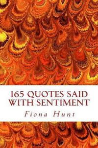 bokomslag 165 Quotes Said With Sentiment