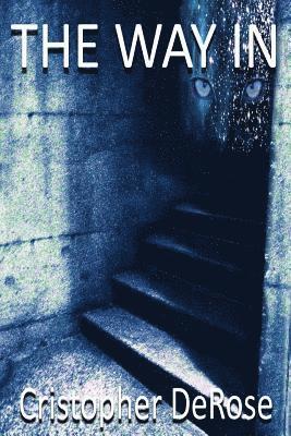Cristopher DeRose - The Way In, Häftad
