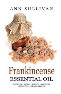 bokomslag Frankincense Essential Oil