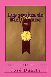 bokomslag La course de ma vie!: 100km de Biel/Bienne