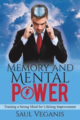 bokomslag Memory and Mental Power: Training a Strong Mind for Lifelong Improvement