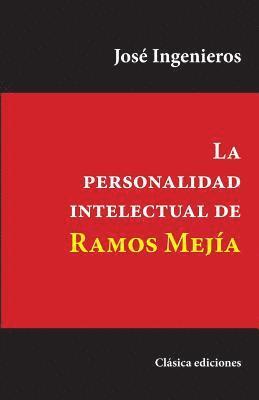 Jose Ingenieros - La personalidad intelectual de Ramos Mejía, Häftad