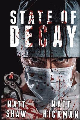 Matt Hickman, Matt Shaw - State of Decay, Häftad