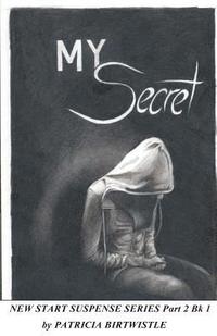 bokomslag My Secret: New Start Suspense Series Part 2
