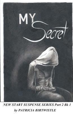 My Secret: New Start Suspense Series Part 2 1