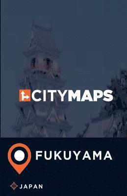 bokomslag City Maps Fukuyama Japan