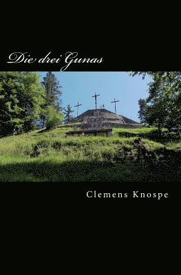 bokomslag Die drei Gunas: Ein esoterischer Roman