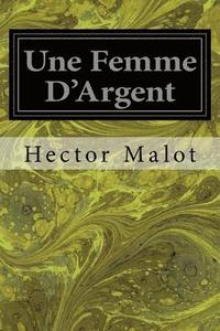 bokomslag Une Femme D'Argent