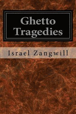 Ghetto Tragedies 1