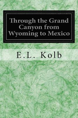 Through the Grand Canyon from Wyoming to Mexico 1