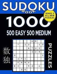 bokomslag Sudoku Book 1,000 Puzzles, 500 Easy and 500 Medium: Sudoku Puzzle Book With Two Levels of Difficulty To Improve Your Game