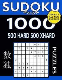 bokomslag Sudoku Book 1,000 Puzzles, 500 Hard and 500 Extra Hard: Sudoku Puzzle Book with Two Levels of Difficulty to Improve Your Game