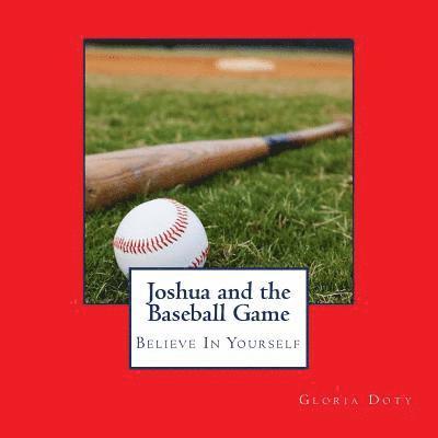 Joshua and the Baseball Game: Believe in Yourself 1