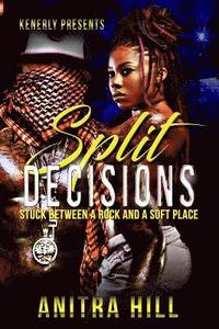 bokomslag Split Decisions: Stuck Between A Rock And A Soft Place