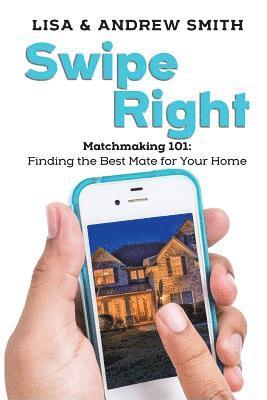 bokomslag Swipe Right: Matchmaking 101: Finding the Best Mate for Your Home