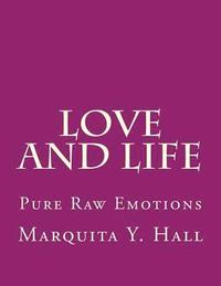 bokomslag Love and Life: Pure Raw Emotions