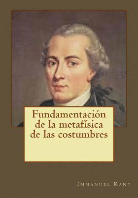 Fundamentación de la metafísica de las costumbres 1