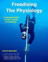 bokomslag Freediving - The Physiology: A Complete Guide for the 3 Levels of Freediving