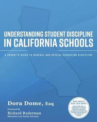 bokomslag Understanding Student Discipline in California Schools: A Parent's Guide to General and Special Education Discipline