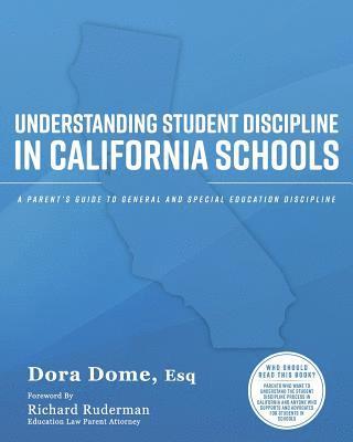 bokomslag Understanding Student Discipline in California Schools: A Parent's Guide to General and Special Education Discipline