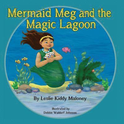 Mermaid Meg and the Magic Lagoon 1