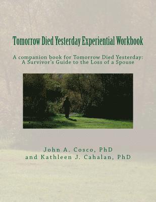 bokomslag Tomorrow Died Yesterday Experiential Workbook