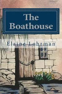 bokomslag The Boathouse: an Angus Quinn novel