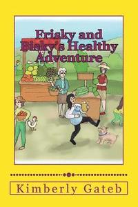 bokomslag Frisky and Bisky's Healthy Adventure