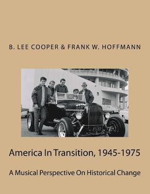 bokomslag America In Transition, 1945-1975: A Musical Perspective On Historical Change