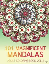 bokomslag 101 Magnificent Mandalas Adult Coloring Book Vol.2: Anti stress Adults Coloring Book to Bring You Back to Calm & Mindfulness