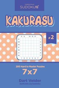 bokomslag Sudoku Kakurasu - 200 Hard to Master Puzzles 7x7 (Volume 2)