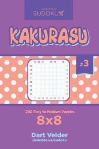 bokomslag Sudoku Kakurasu - 200 Easy to Medium Puzzles 8x8 (Volume 3)