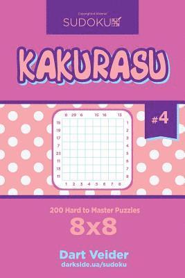 bokomslag Sudoku Kakurasu - 200 Hard to Master Puzzles 8x8 (Volume 4)