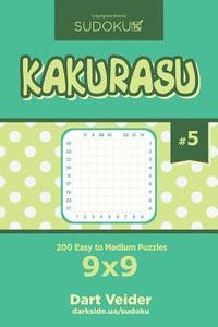 bokomslag Sudoku Kakurasu - 200 Easy to Medium Puzzles 9x9 (Volume 5)