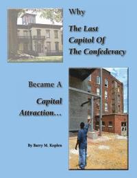 bokomslag Why The Last Capitol of The Confederacy Became A Capital Attraction