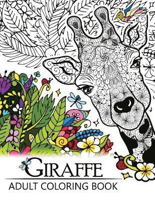 Giraffe Adult Coloring Book: Designs with Henna, Paisley and Mandala Style Patterns Animal Coloring Books 1