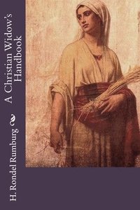 bokomslag A Christian Widow's Handbook