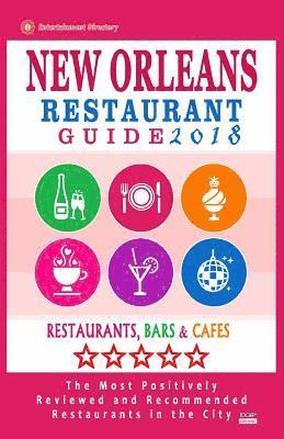 bokomslag New Orleans Restaurant Guide 2018: Best Rated Restaurants in New Orleans - 500 restaurants, bars and cafés recommended for visitors, 2018