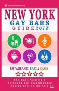 bokomslag New York Gay bars 2018: Bars, Nightclubs, Music Venues and Adult Entertainment in NYC (Gay City Guide 2018)