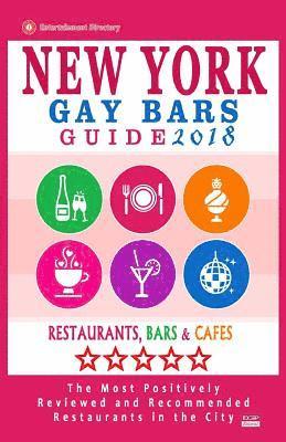 bokomslag New York Gay bars 2018: Bars, Nightclubs, Music Venues and Adult Entertainment in NYC (Gay City Guide 2018)