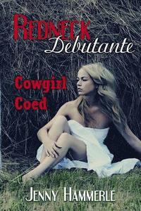 bokomslag Cowgirl Coed: Redneck Debutante