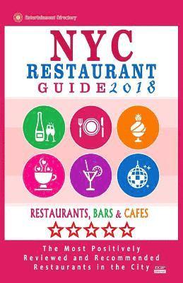 bokomslag NYC Restaurant Guide 2018: Best Rated Restaurants in NYC - 500 restaurants, bars and cafés recommended for visitors, 2018