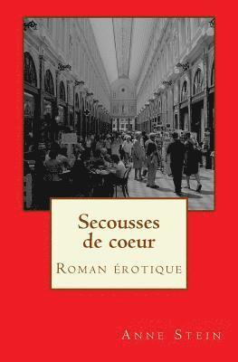 bokomslag Secousses de coeur: Roman érotique