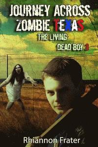 bokomslag Journey Across Zombie Texas: The Living Dead Boy 3