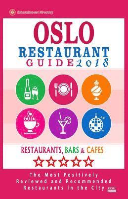 Oslo Restaurant Guide 2018: Best Rated Restaurants in Oslo, Norway - 500 Restaurants, Bars and Cafés recommended for Visitors, 2018 1