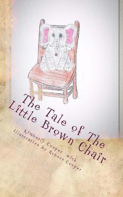 bokomslag The Tale of The Little Brown Chair